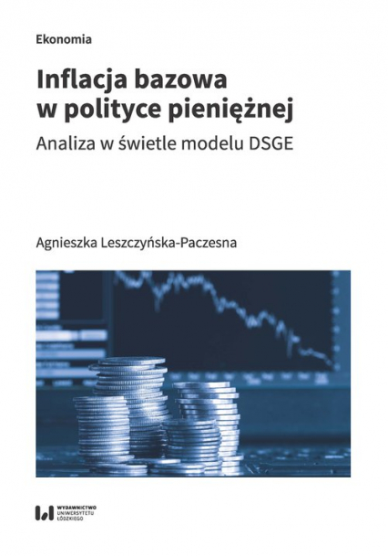 Inflacja bazowa w polityce pieniężnej Analiza w świetle modelu DSGE