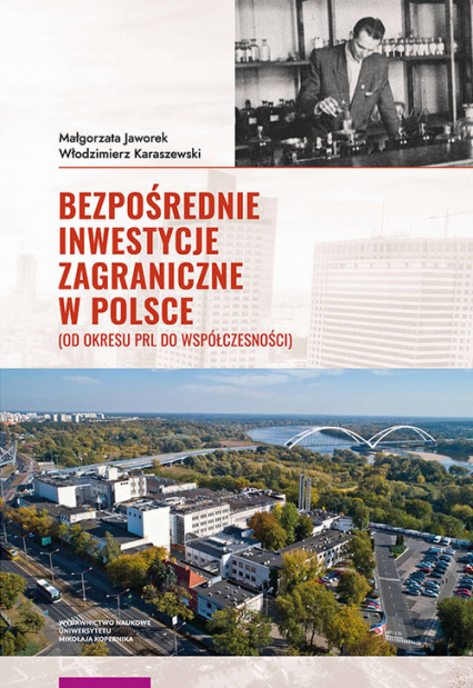 Bezpośrednie inwestycje zagraniczne w Polsce od okresu PRL do współczesności