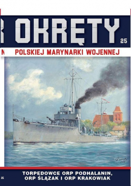 Okręty Polskiej Marynarki Wojennej Tom 25 Torpedowce