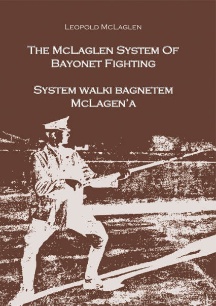 System walki bagnetem McLagena The McLagen System of Bayonet Fighting