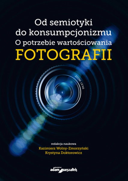 Od semiotyki do konsumpcjonizmu O potrzebie wartościowania fotografii