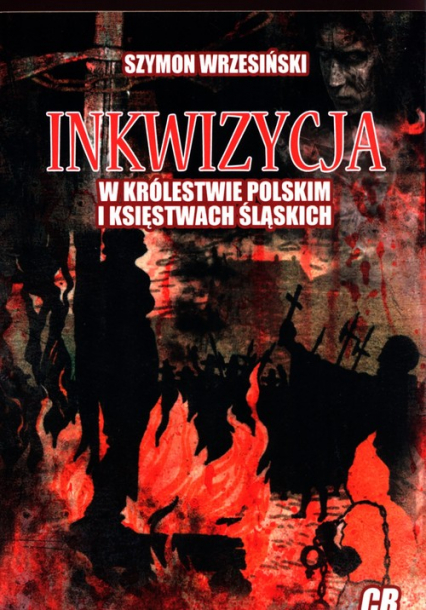 Inkwizycja w Królestwie Polskim i Księstwach Śląskich