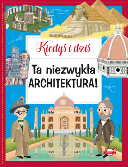 Kiedyś i dziś. Ta niezwykła architektura!