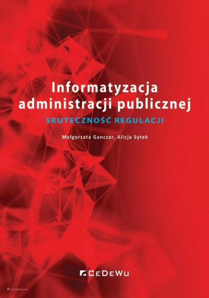 Informatyzacja administracji publicznej Skuteczność regulacji