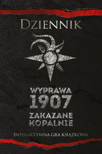 Dziennik Wyprawa 1907 Zakazane kopalnie Interaktywna gra książkowa
