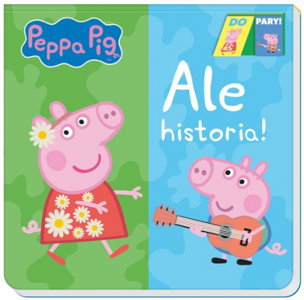 Peppa Pig Do Pary! Ale historia!
