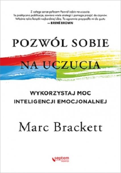 Pozwól sobie na uczucia Wykorzystaj moc inteligencji emocjonalnej