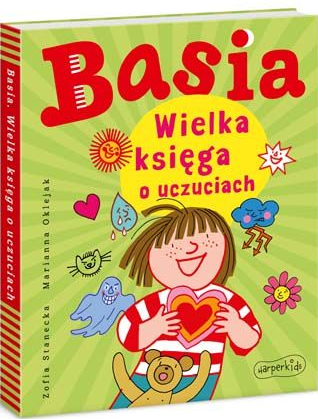 Basia. Wielka księga o uczuciach
