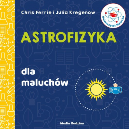 Uniwersytet malucha Astrofizyka dla maluchów