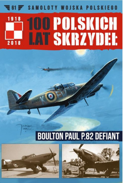 100 Lat Polskich Skrzydeł Tom 61 Boulton Paul P.82 Defiant