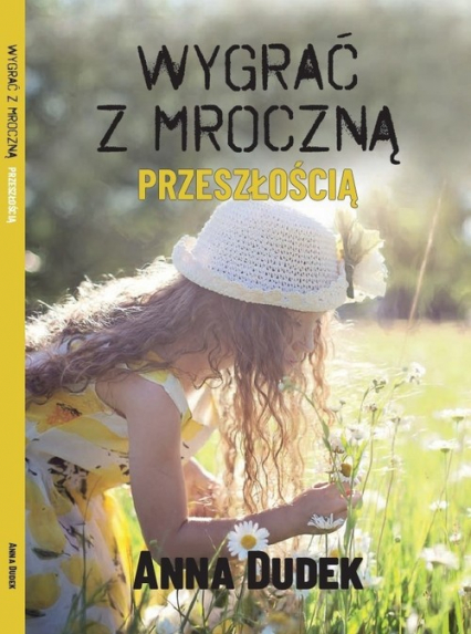 Wygrać z mroczną przeszłością