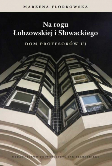 Na rogu Łobzowskiej i Słowackiego Dom Profesorów UJ