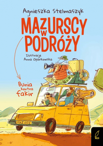 Mazurscy w podróży Tom 1 Bunia kontra fakir