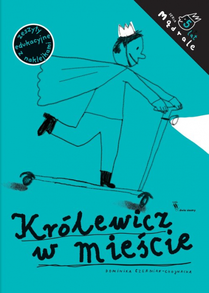 Królewicz w mieście Ćwiczenia rysunkowe dla pięciolatków