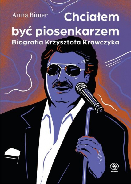 Chciałem być piosenkarzem Biografia Krzysztofa Krawczyka
