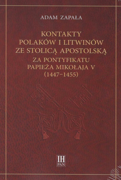 Kontakty Polaków i Litwinów ze Stolicą Apostolską za pontyfikatu papieża Mikołaja V (1447-1455)