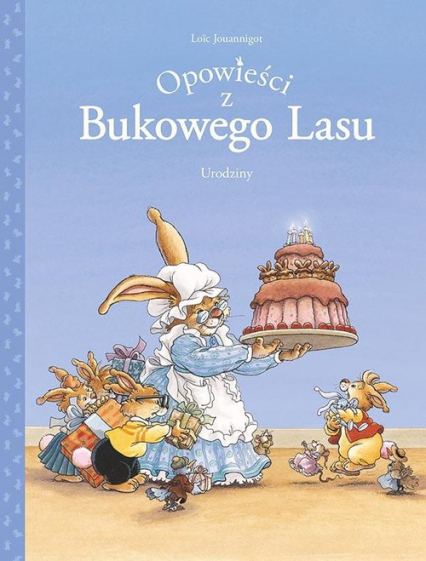 Opowieści z Bukowego Lasu Urodziny Tom 1