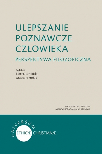 Ulepszanie poznawcze człowieka Perspektywa filozoficzna