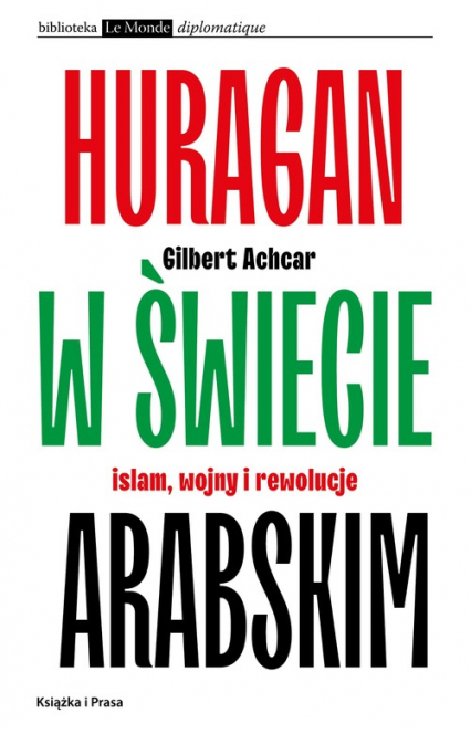 Huragan w świecie arabskim Islam, wojny i rewolucje
