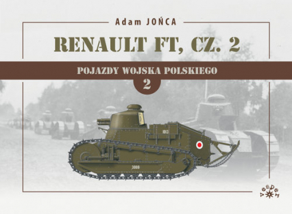 Pojazdy Wojska Polskiego 2 Renault FT Część 2