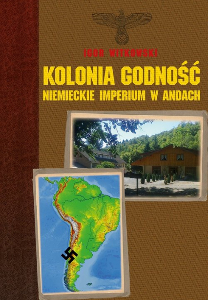 Kolonia Godność niemieckie imperium w Andach