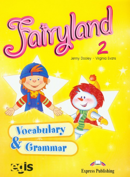 Fairyland 2 Vocabulary and Grammar Szkoła podstawowa