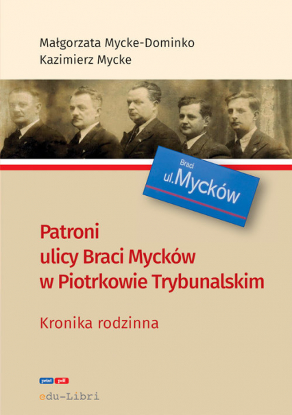 Patroni ulicy Braci Mycke w Piotrkowie Trybunalskim