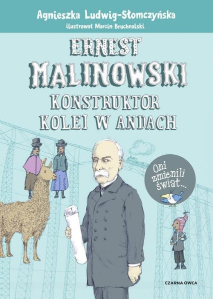 Ernest Malinowski Konstruktor kolei w Andach