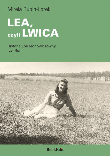 LEA, czyli LWICA Historia Loli Monowiczówny (Lei Ron)