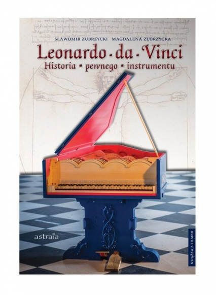 Leonardo da Vinci Historia pewnego instrumentu