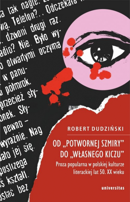 Od Potwornej szmiry do Własnego kiczu Proza popularna w polskiej kulturze literackiej lat 50 XX wieku