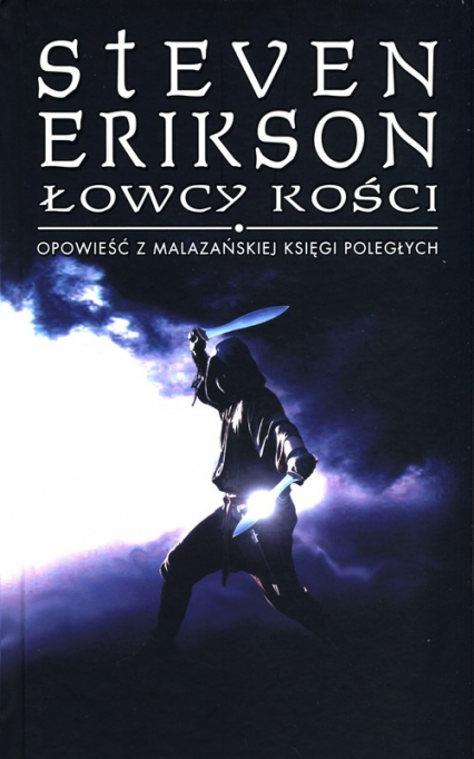 Łowcy kości Opowieści z Malazańskiej Księgi Poległych Tom.6