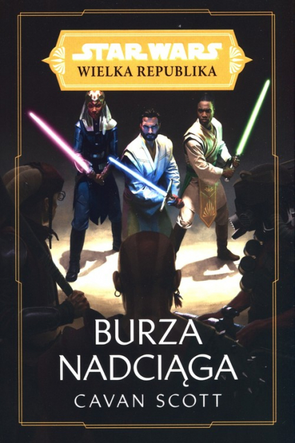 Star Wars Wielka Republika. Burza nadciąga