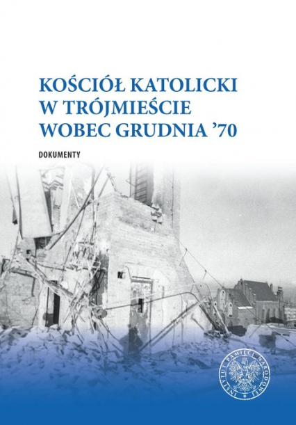 Kościół katolicki w Trójmieście wobec Grudnia ’70 Dokumenty