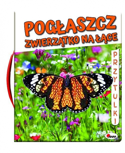 Pogłaszcz zwierzątko na łące