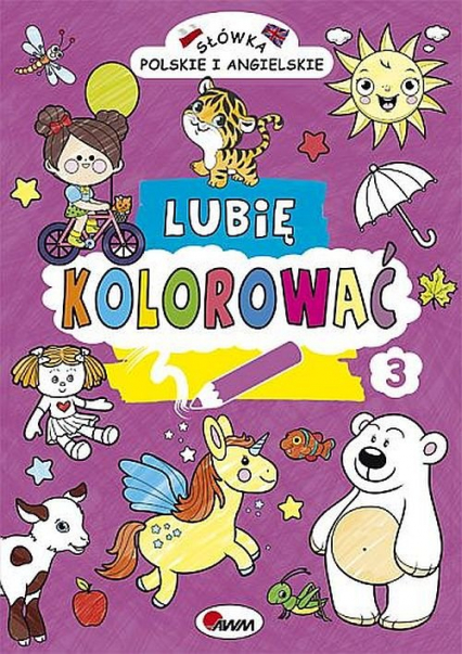 Lubię kolorować 3 Słówka polskie i angielskie