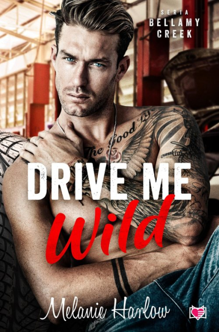 Drive Me Wild Bellamy Creek Tom 1