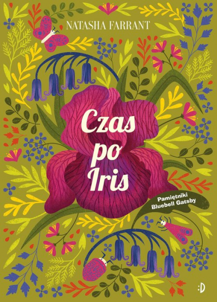 Czas po Iris Pamiętniki Bluebell Gadsby Tom 1