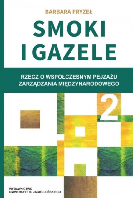 Smoki i Gazele 2 Rzecz o współczesnym pejzażu zarządzania międzynarodowego