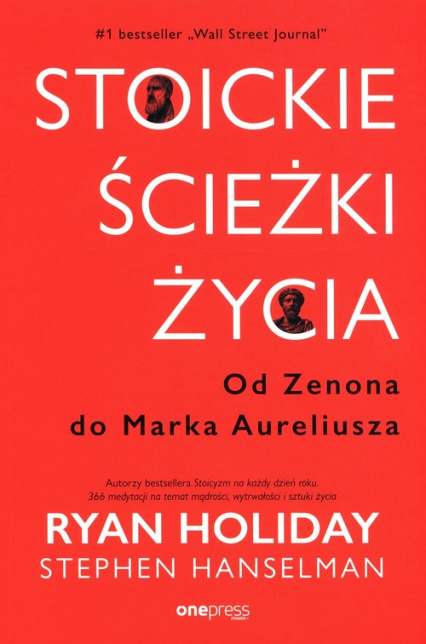 Stoickie ścieżki życia Od Zenona do Marka Aureliusza