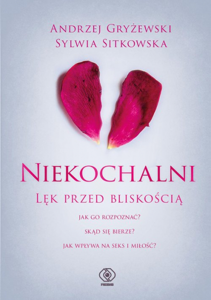 Niekochalni Lęk przed bliskością