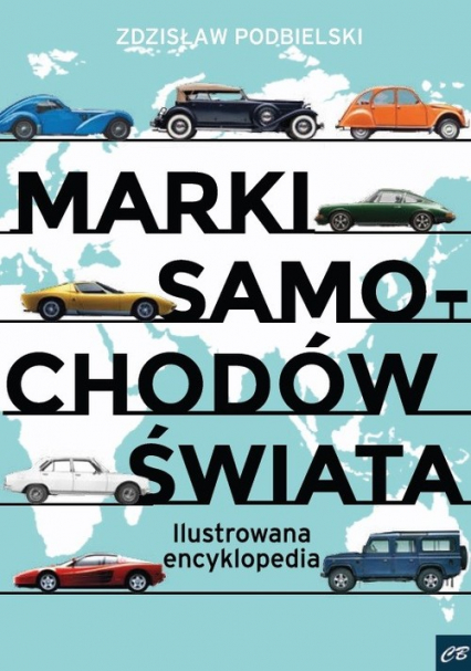 Marki samochodów świata Ilustrowana encyklopedia