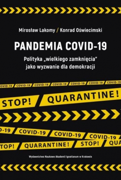 Pandemia COVID-19 Polityka „wielkiego zamknięcia” jako wyzwanie dla demokracji