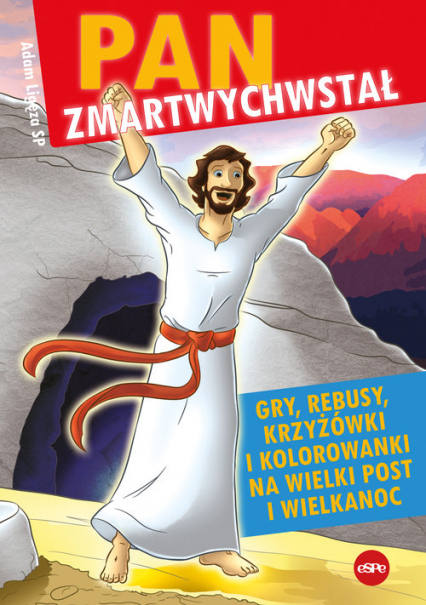 Pan zmartwychwstał Gry, rebusy, krzyżówki i kolorowanki na Wielki Post i Wielkanoc