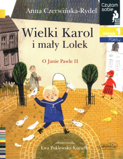 Wielki Karol i mały Lolek Czytam sobie poziom 1 fakty