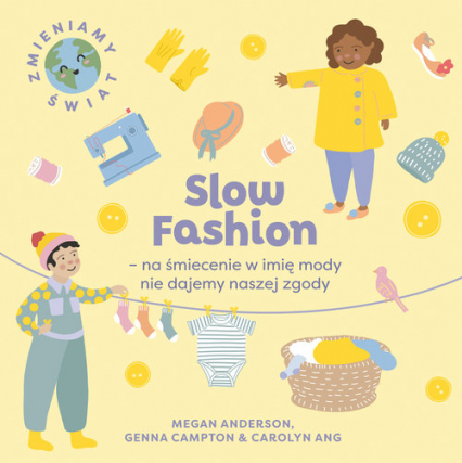 Slow Fashion na śmiecenie w imię mody nie dajemy naszej zgody