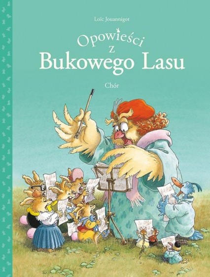 Opowieści z Bukowego Lasu Chór Tom 2