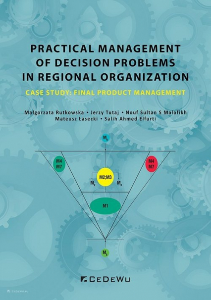 Practical management of decision problems in regional organization Case study: Final product management