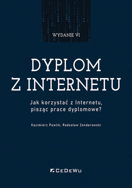 Dyplom z internetu. Jak korzystać z Internetu pisząc prace dyplomowe?