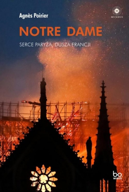 Notre Dame Serce Paryża, dusza Francji